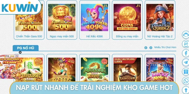 Nạp rút nhanh để trải nghiệm kho game hot